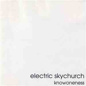 Electric Skychurch - Knowoneness download free