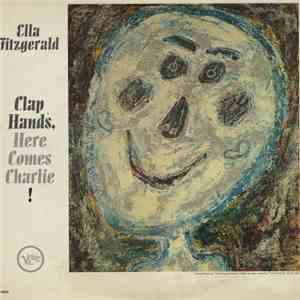 Ella Fitzgerald - Clap Hands, Here Comes Charlie! download free