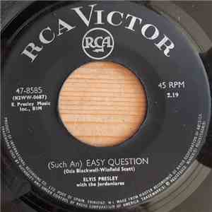Elvis Presley With The Jordanaires - (Such An) Easy Question / It Feels So Right download free
