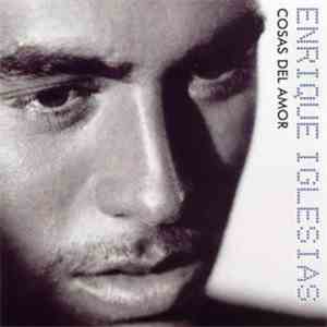 Enrique Iglesias - Cosas Del Amor download free