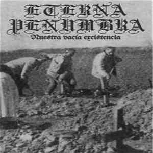 Eterna Penumbra - Nuestra Vacía Existencia download free