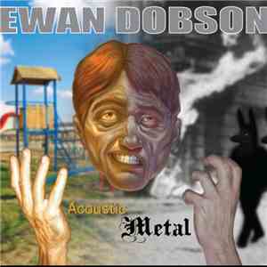 Ewan Dobson - Acoustic Metal download free