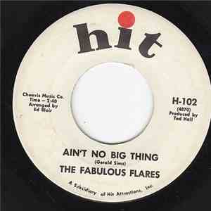 Fabulous Flares - Ain't No Big Thing / You Love Her More (Than I) download free