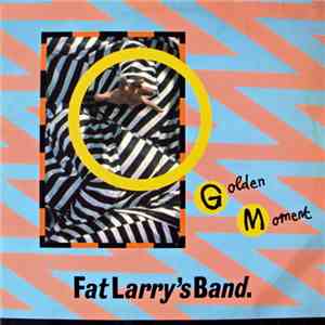 Fat Larry's Band - Golden Moment download free