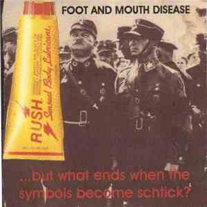 Foot and Mouth Disease - ...But What Ends When The Symbols Become Schtick? download free