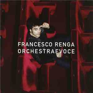 Francesco Renga - Orchestra E Voce download free