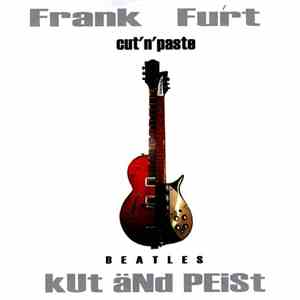 Frank Furt Cut'n'Paste - Beatles Kut & Peiste download free