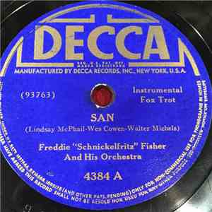 Freddie "Schnickelfritz" Fisher And His Orchestra - San / My Home Town Is A One Horse Town download free