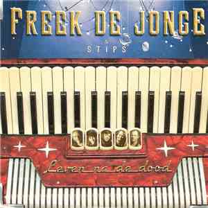 Freek de Jonge & Stips - Leven Na De Dood download free