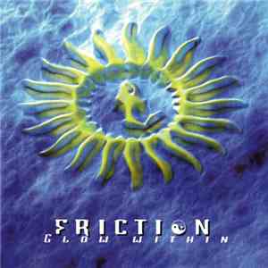 Friction  - Glow Within download free