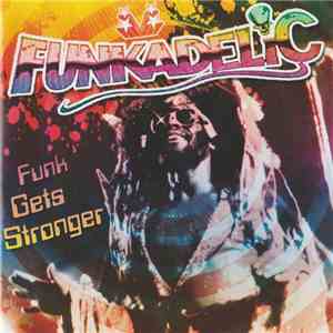 Funkadelic - Funk Gets Stronger download free