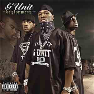 G Unit - Beg For Mercy download free