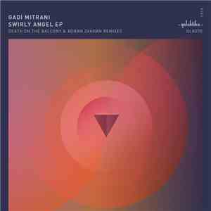 Gadi Mitrani - Swirly Angel EP download free