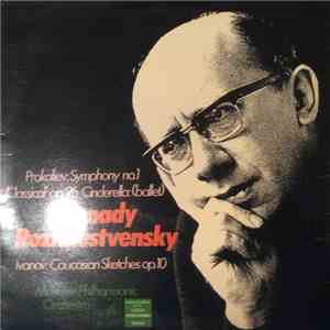 Gennadi Rozhdestvensky, Moscow Philharmonic Orchestra, Prokofiev / Ivanov - Symphony No.1 "Classical", Cinderella (Ballet) / Caucasian Sketches download free