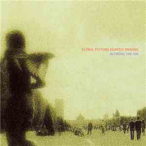 Global Systems Silently Moving - Altering The Air download free