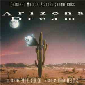 Goran Bregović - Arizona Dream (Original Motion Picture Soundtrack) download free