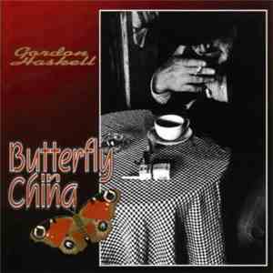 Gordon Haskell - Butterfly In China download free