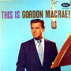 Gordon Macrae - This Is Gordon Macrae! download free