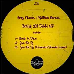 Greg Khaden, Raffaele Mennea - Break In Dawn EP download free
