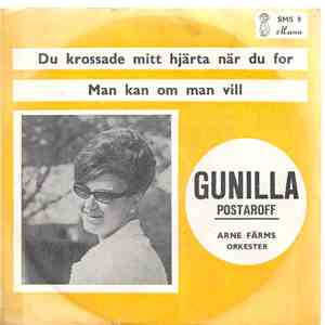 Gunilla Postaroff - Du Krossade Mitt Hjärta När Du For / Man Kan Om Man Vill download free
