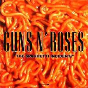 Guns N' Roses - "The Spaghetti Incident?" download free