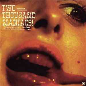 Herschell G. Lewis - Two Thousand Maniacs! (Original Motion Picture Soundtrack) download free