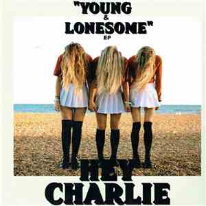 Hey Charlie - Young & Lonesome EP download free