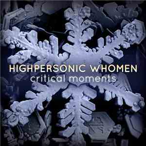 Highpersonic Whomen - Critical Moments download free