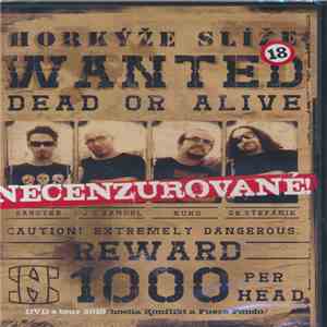 Horkýže Slíže - Wanted Dead Or Alive download free