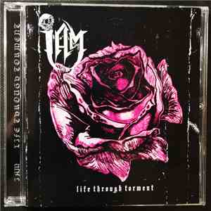 I Am  - Life Through Torment download free
