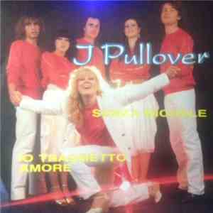 I Pullover - Senza Michele / Io Trasmetto Amore download free