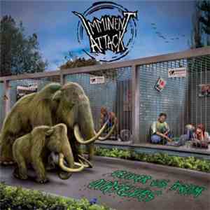 Imminent Attack  - Deliver Us From Ourselves download free
