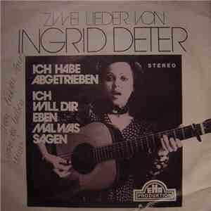 Ingrid Deter - Zwei Lieder Von Ingrid Deter - Ich Habe Abgetrieben / Ich Will Dir Eben Mal Was Sagen download free