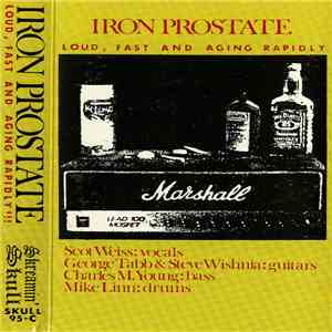Iron Prostate - Loud, Fast, And Aging Rapidly download free