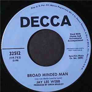 Jay Lee Webb - Broad Minded Man / Get A Lot While You're Young download free