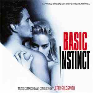 Jerry Goldsmith - Basic Instinct (Expanded Original Motion Picture Soundtrack) download free