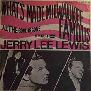 Jerry Lee Lewis - What's Made Milwaukee Famous (Has Made A Loser Out Of Me) download free