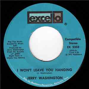 Jerry Washington - I Won't Leave You Hanging / I Come A Long Ways download free