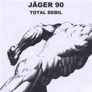 Jäger 90 - Total Debil download free