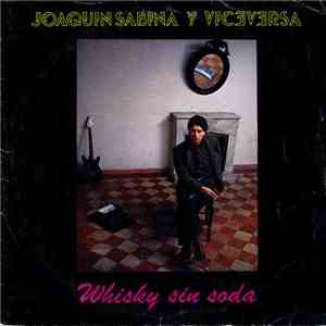 Joaquín Sabina Y Viceversa  - Whisky Sin Soda download free
