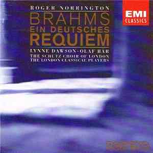 Johannes Brahms - Lynne Dawson, Olaf Bär, Roger Norrington - Ein Deutsches Requiem - Begräbnisgesang download free