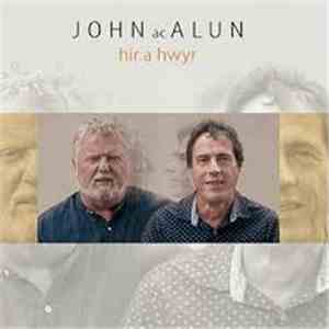 John Ac Alun - Hir A Hwyr download free