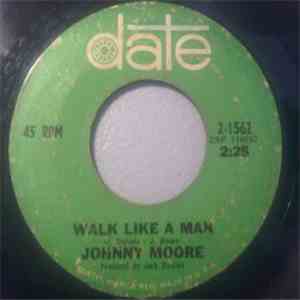 Johnny Moore  - It's Just My Way Of Loving You / Walk Like A Man download free