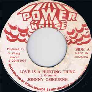 Johnny Osbourne - Love Is A Hurting Thing download free