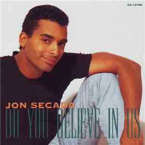 Jon Secada - Do You Believe In Us download free