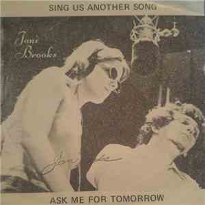 Joni Brooks - Sing Us Another Song / Ask Me For Tomorrow download free