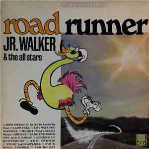 Jr. Walker & The All Stars - Road Runner download free