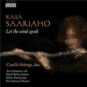 Kaija Saariaho, Camilla Hoitenga - Let the Wind Speak download free
