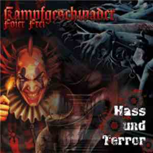 Kampfgeschwader Foier Frei - Hass Und Terror download free