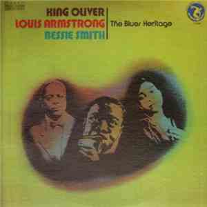 King Oliver / Louis Armstrong / Bessie Smith - The Blues Heritage download free